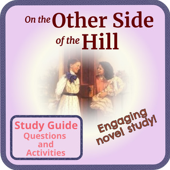 Preview of On the Other Side of the Hill. Little House Book Study. Fun activities!