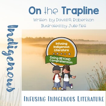 Preview of On the Trapline Lessons - Indigenous Resource - Inclusive Learning
