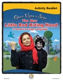 Once Upon a Sign Activity Booklet: Little Red Riding Hood 