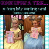 Once Upon a Time...A Fairy Tale Writing Unit