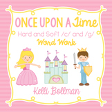 Once Upon a Time {Hard and Soft /c/ and /g/} Word Work