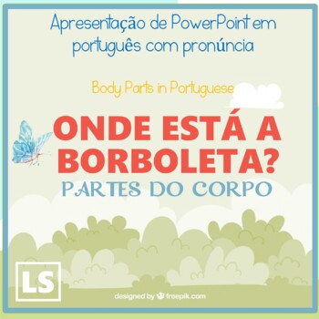 Preview of Body Parts in Portuguese! Partes do corpo em Português com Pronúncias PowerPoint