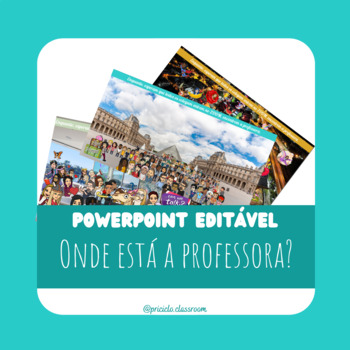 Preview of Onde está a professora | PowerPoint editável