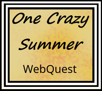 Preview of One Crazy Summer Webquest