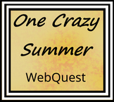 One Crazy Summer Webquest