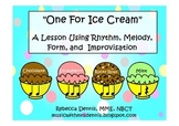 One For Ice Cream: Exploring Rhythm, Melody, Form, and Imp