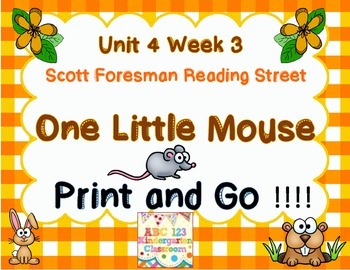 Preview of One Little Mouse - Print And Go Reading Street  Unit 4 Week 3
