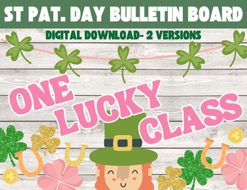 Preview of One Lucky School/Class Bulletin Board Kit- Digital Download, St Patricks Day