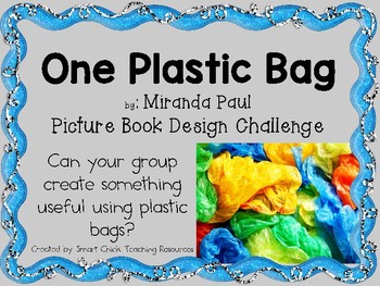 Preview of One Plastic Bag by M. Paul - Picture Book STEM Engineering Challenge