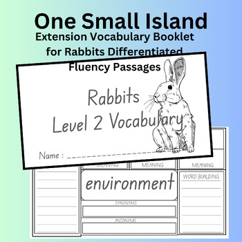 Preview of One Small Island Wk 4 Exten Vocab- For Rabbits Differentiated Fluency Passages