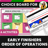 Order of Operations Math Choice Board- Fast Finishers/Earl