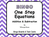 One Step Equations (Addition & Subtraction) - BINGO and Ta