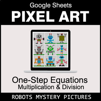 Preview of One-Step Equations - Multiplication & Division - Google Sheets - Robots