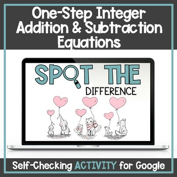 Preview of One-Step Integer Equations -  Digital Self-Checking Valentine's Day Activity