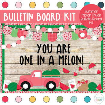 Preview of One in a Melon- May & June Bulletin Board - Summer Bulletin Board Kit