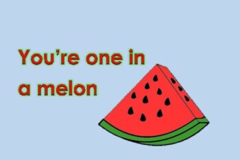 Preview of One in a melon praise card