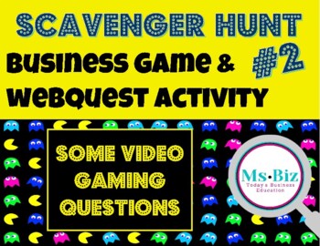 Preview of Online Scavenger Hunt #2 Graphic Organizer | Intro to Business | Video Gaming