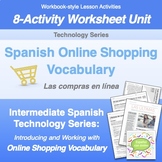 Intermediate Spanish: Online Shopping Vocab Unit Worksheet