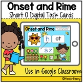 Onset and Rime Short O Digital Task Cards | Google Classroom