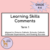 Ontario Catholic Learning Skills Comments- Term 1