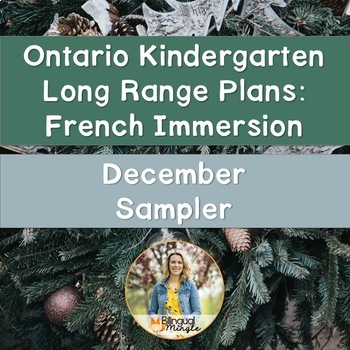 Preview of Ontario French Immersion Kindergarten Plans: December Sampler -Distance Learning