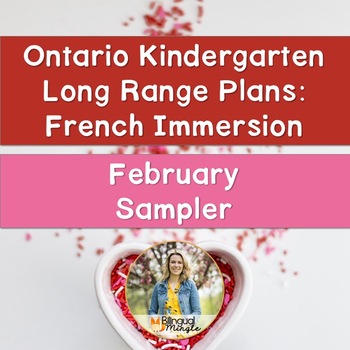 Preview of Ontario French Immersion Kindergarten Plans: February Sampler -Distance Learning