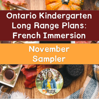 Preview of Ontario French Immersion Kindergarten Plans: November Sampler -Distance Learning