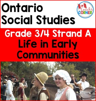 Preview of Ontario Grade 3|4 Strand A Social Studies | Life in Early Communities