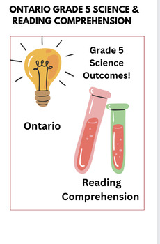 Preview of Ontario Grade 5 Science Reading Comprehension - Based on Curricular Outcomes