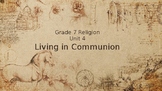 Ontario Grade 7 Religion Unit 4: Living in Communion (Dist