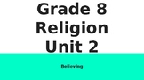 Ontario Grade 8 Religion Unit 2: Believing