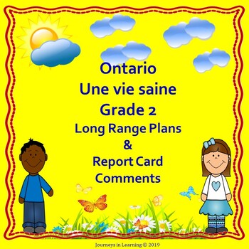 Preview of Ontario Health Grade 2 FRENCH Long Range Plans & Report Card Comments