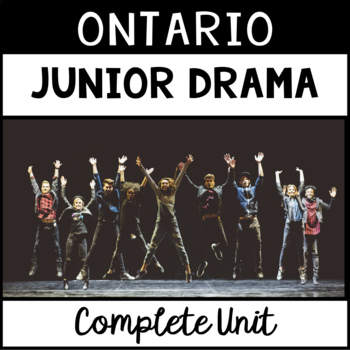 Preview of Ontario Junior Drama Unit (Grade 4, Grade 5, Grade 6)