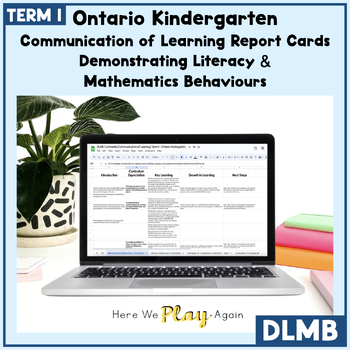 Preview of Ontario Kindergarten Report Card Comments Demonstrating Literacy and Math TERM 1
