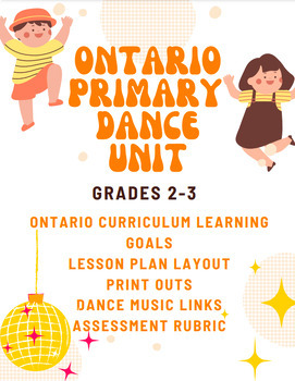 Preview of Ontario Primary Dance Unit - Learning Goals, Lesson Plan, Activity, Rubric