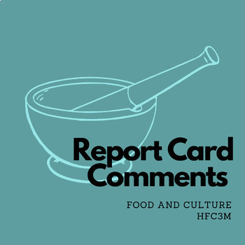 Preview of Ontario Report Card Comment Generator: Food and Culture - HFC3M