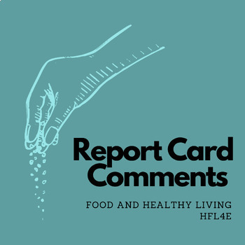 Preview of Ontario Report Card Comment Generator: Food and Healthy Living - HFL4E