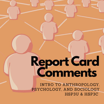 Preview of Ontario Report Card Comment Generator: Intro to Anthro, Psych, Soc - HSP3U/HSP3C