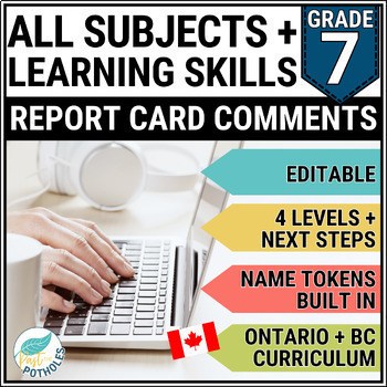 Preview of Ontario Report Card Comments - Grade 7 - ALL SUBJECTS & Learning Skills EDITABLE