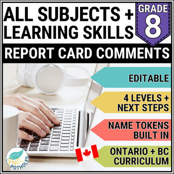 Preview of Ontario Report Card Comments Grade 8 ALL SUBJECTS & Learning Skills EDITABLE