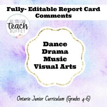 Preview of Ontario Report Card Comments Grades 4, 5, 6 (Drama, Dance, Music & Visual Arts)