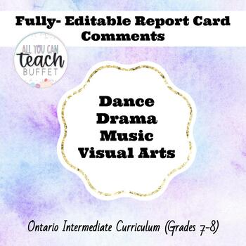 Preview of Ontario Report Card Comments Grades 7 & 8 (Drama, Dance, Music & Visual Arts)