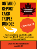 Ontario Report Card Triple Bundle(EDITABLE FULLY WRITTEN P