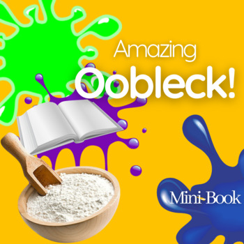 Preview of Oobleck Printable Mini-Book - Easy Science Experiments