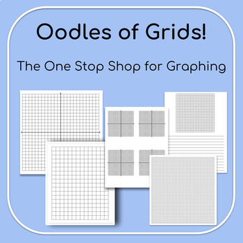 Preview of Oodles of Grids! The One Stop Shop for Graphing