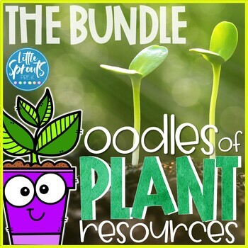 Preview of Oodles of Plant Resources ● THE BUNDLE