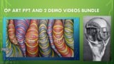 Op Art PPT and 2 Videos Bundle