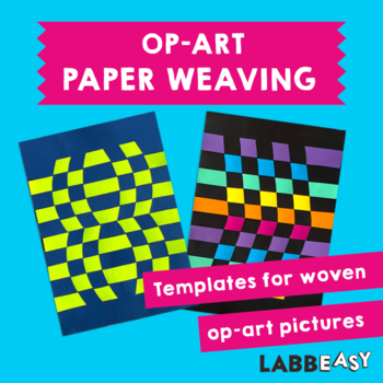 Preview of Op-Art - Paper Weaving: Templates for woven op-art pictures