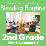 Open Court Reading Blending Routine Slides: Unit 6 - Grade 2