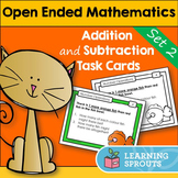 Open Ended Mathematics: Addition and Subtraction Task Card